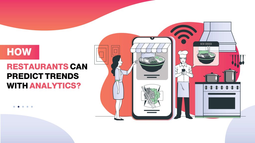 How Restaurants Can Predict Trends with Analytics